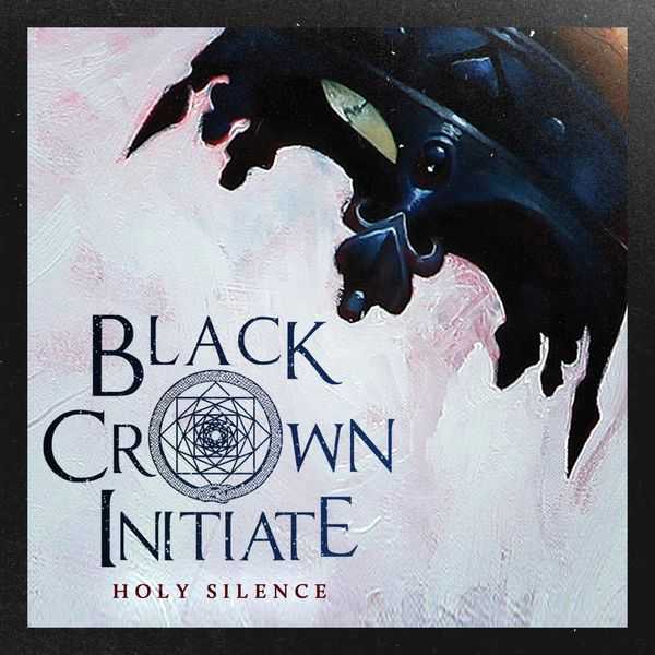 Black Crown Initiate - Holy Silence